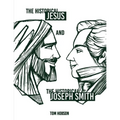The Historical Jesus and the Historical Joseph Smith