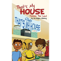 That's My House: Possess The Land