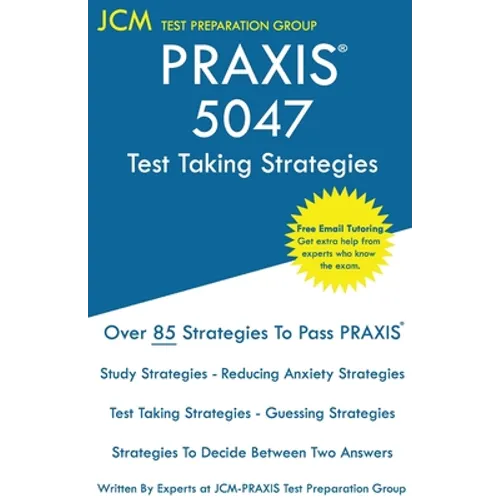 PRAXIS 5047 Test Taking Strategies: PRAXIS 5047 Exam - Free Online Tutoring - The latest strategies to pass your exam.