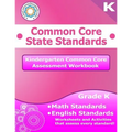 Kindergarten Common Core Assessment Workbook: Common Core State Standards