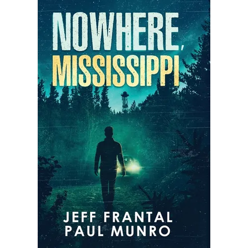 Nowhere, Mississippi
