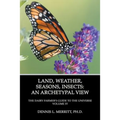 Land, Weather, Seasons, Insects: An Archetypal View