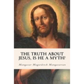 The Truth About Jesus, Is He a Myth?