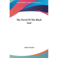 The Novel Of The Black Seal