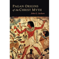 Pagan Origins of the Christ Myth