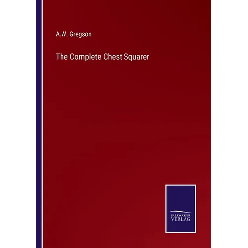 The Complete Chest Squarer