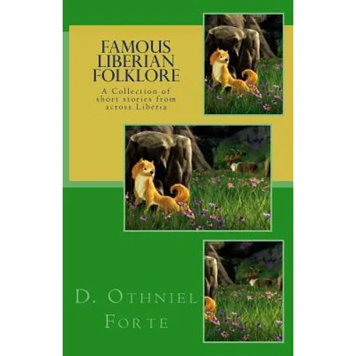 Famous Liberian Folklore: A collection of Short Stories from across Liberia