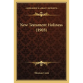 New Testament Holiness (1903)