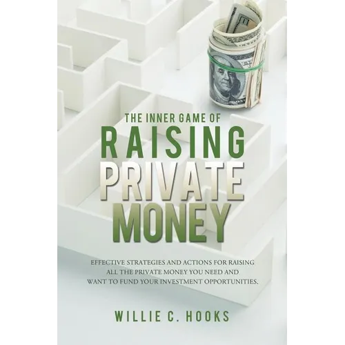 The Inner Game of Raising Private Money