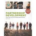 Partnership Development for the Fully Funded Missionary: Training Manual