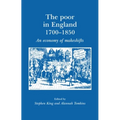 The Poor in England 1700-1850: An Economy of Makeshifts