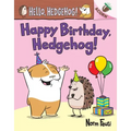 Happy Birthday, Hedgehog!: An Acorn Book (Hello, Hedgehog! #6)