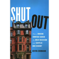 Shut Out: How a Housing Shortage Caused the Great Recession and Crippled Our Economy