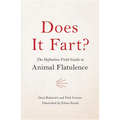 Does It Fart?: The Definitive Field Guide to Animal Flatulence