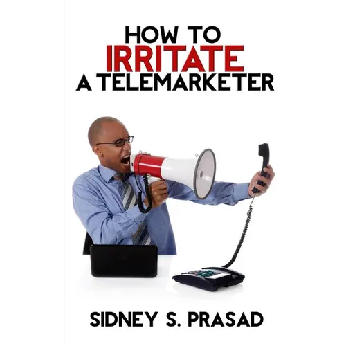 How To Irritate A Telemarketer