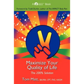 Maximize Your Quality of Life