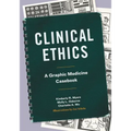 Clinical Ethics: A Graphic Medicine Casebook