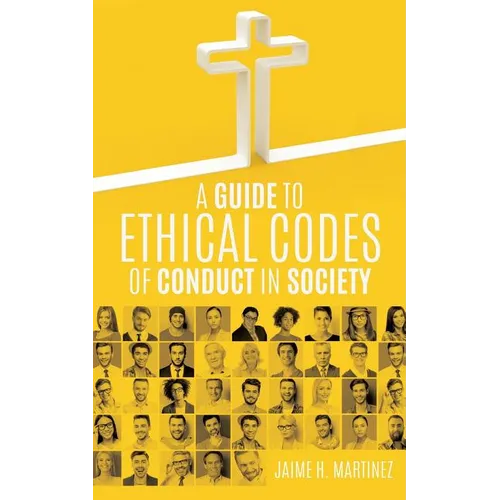 A Guide to Ethical Codes of Conduct in Society