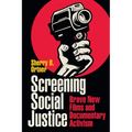 Screening Social Justice: Brave New Films and Documentary Activism