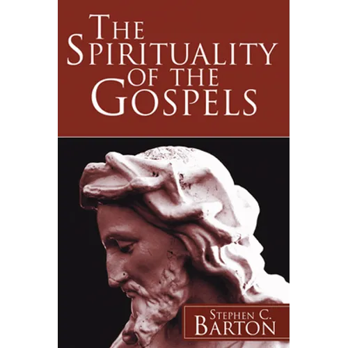 The Spirituality of the Gospels