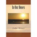 In Our Bones