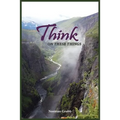 Think on These Things: A Collection......