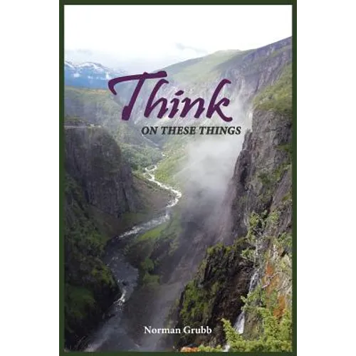 Think on These Things: A Collection......