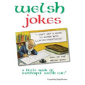 Welsh Jokes: A Little Book of Wonderful Welsh Wit