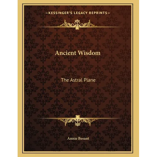 Ancient Wisdom: The Astral Plane