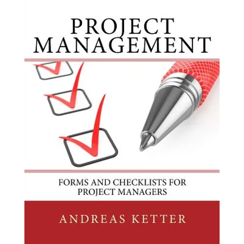 Project Management: Forms and Checklists for Project Managers