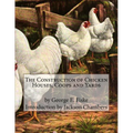The Construction of Chicken Houses, Coops and Yards