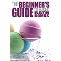 The Beginner's Guide to Making Bath Bombs