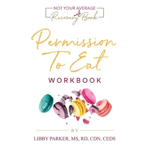 Permission To Eat: The Workbook