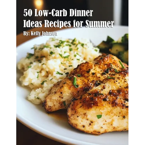 50 Low-Carb Dinner Ideas Recipes for Summer
