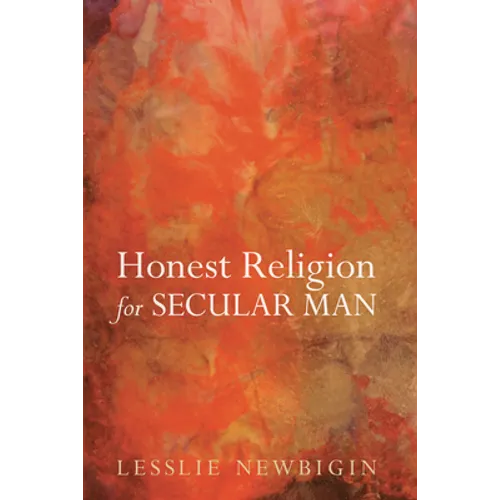 Honest Religion for Secular Man