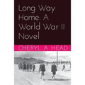 Long Way Home: A World War II Novel