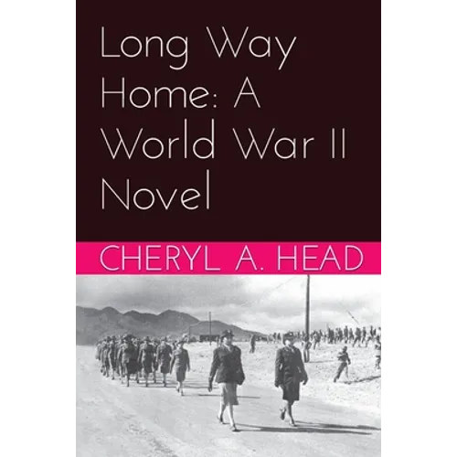 Long Way Home: A World War II Novel