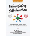 Reimagining Collaboration: Slack, Microsoft Teams, Zoom, and the Post-COVID World of Work