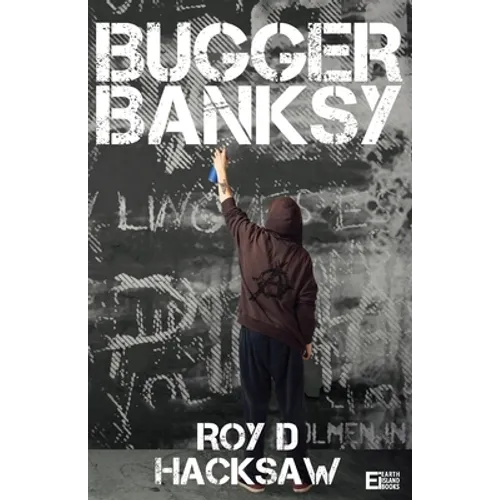 Bugger Banksy