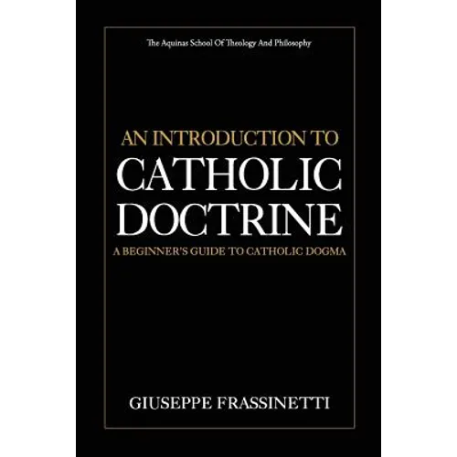 An Introduction to Catholic Doctrine: A Beginner's Guide to Catholic Dogma
