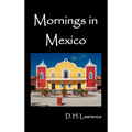 Mornings in Mexico