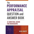 The Performance Appraisal Question and Answer Book: A Survival Guide for Managers