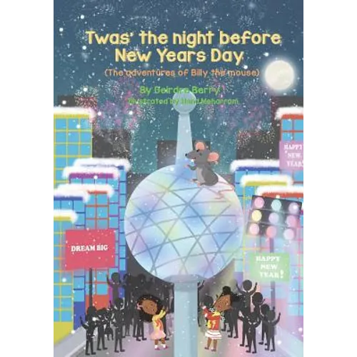 Twas the night before New Years Day: (The adventures of Billy the mouse)