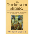 Transformation of Intimacy: Sexuality, Love, and Eroticism in Modern Societies