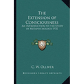 The Extension of Consciousness: An Introduction to the Study of Metapsychology 1932