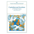 Capitalism and Socialism: A Theological Inquiry