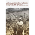 African American Women Confront the West: 1600-2000