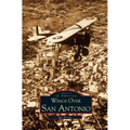 Wings Over San Antonio
