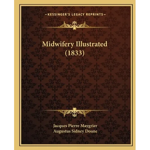 Midwifery Illustrated (1833)