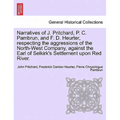 Narratives of J. Pritchard, P. C. Pambrun, and F. D. Heurter, Respecting the Aggressions of the North-West Company, Against the Earl of Selkirk's Sett